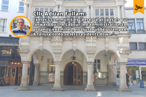 Cllr Adrian Fullam quote and photo about the need for proper scrutiny in front of photo of Exeter Guildhall