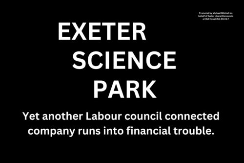 Exeter Science Park. Yet another Labour council connected company runs into financial trouble.