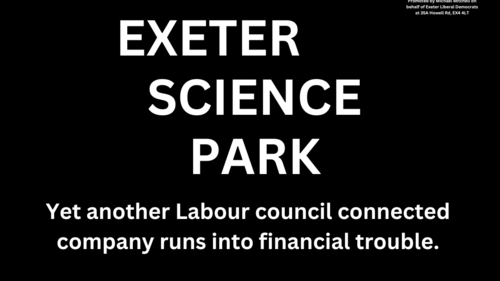 Exeter Science Park. Yet another Labour council connected company runs into financial trouble.