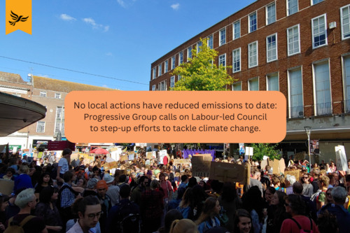 Exeter Climate Protest background with caption "No local actions have reduced emissions to date: Progressive Group calls on Labour-led Council to step up efforts to tackle climate change"