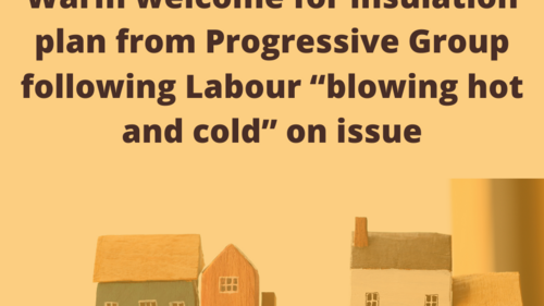 An orange hazy graphic with the caption 'Warm welcome for insulation plan from Progressive Group following Labour “blowing hot and cold” on issue' above a street of toy houses