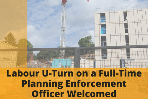 Text reads 'Labour U-Turn on Planning Enforcement Officer' with a crane in the background